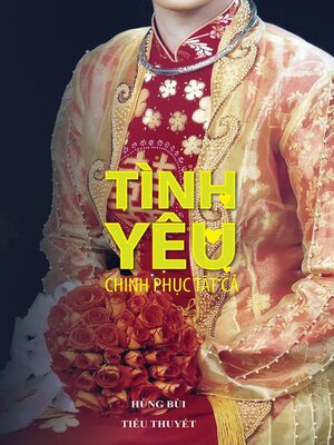 cover image of Tình yêu chinh phục tất cả
